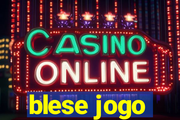blese jogo